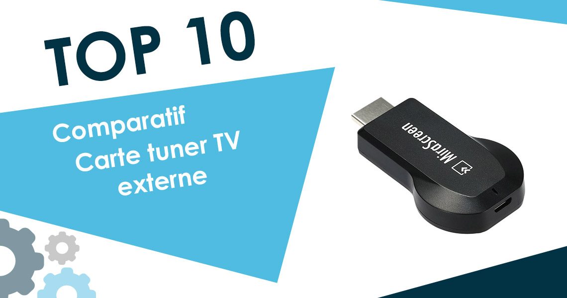 Meilleure carte tuner TV externe 2024 : Top 10 et Comparatif