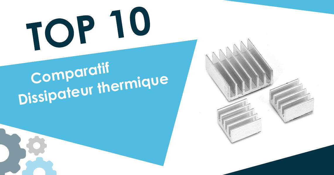 Comparatif des dissipateurs thermiques