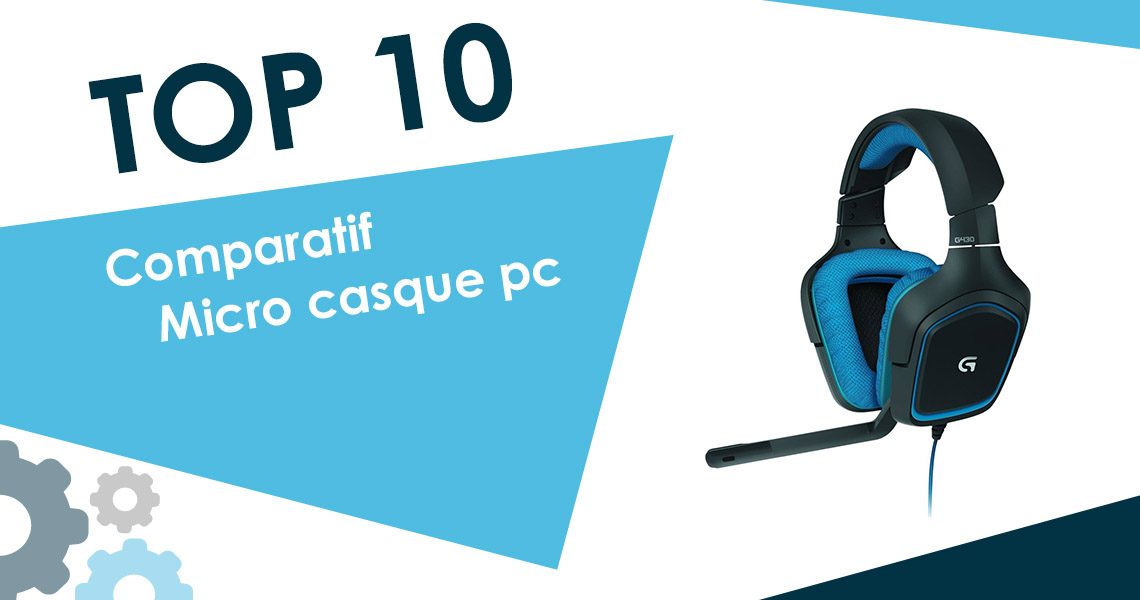 Comparatif des micros-casques PC