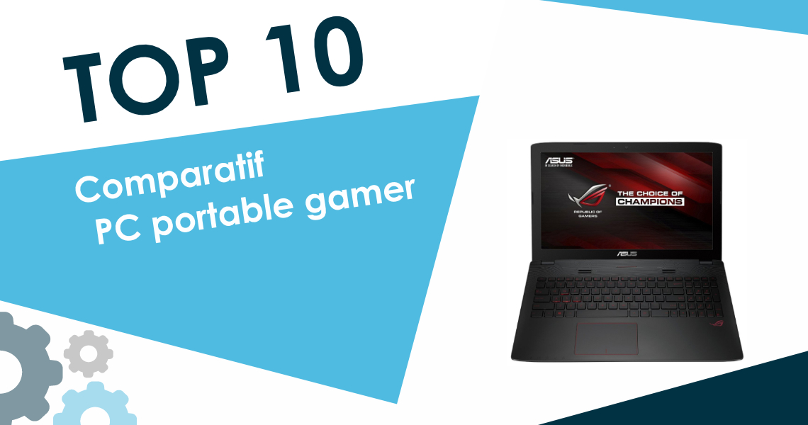Meilleur PC portable gamer 2020 Top 10 et Comparatif