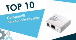 Comparatif des serveurs d’impression