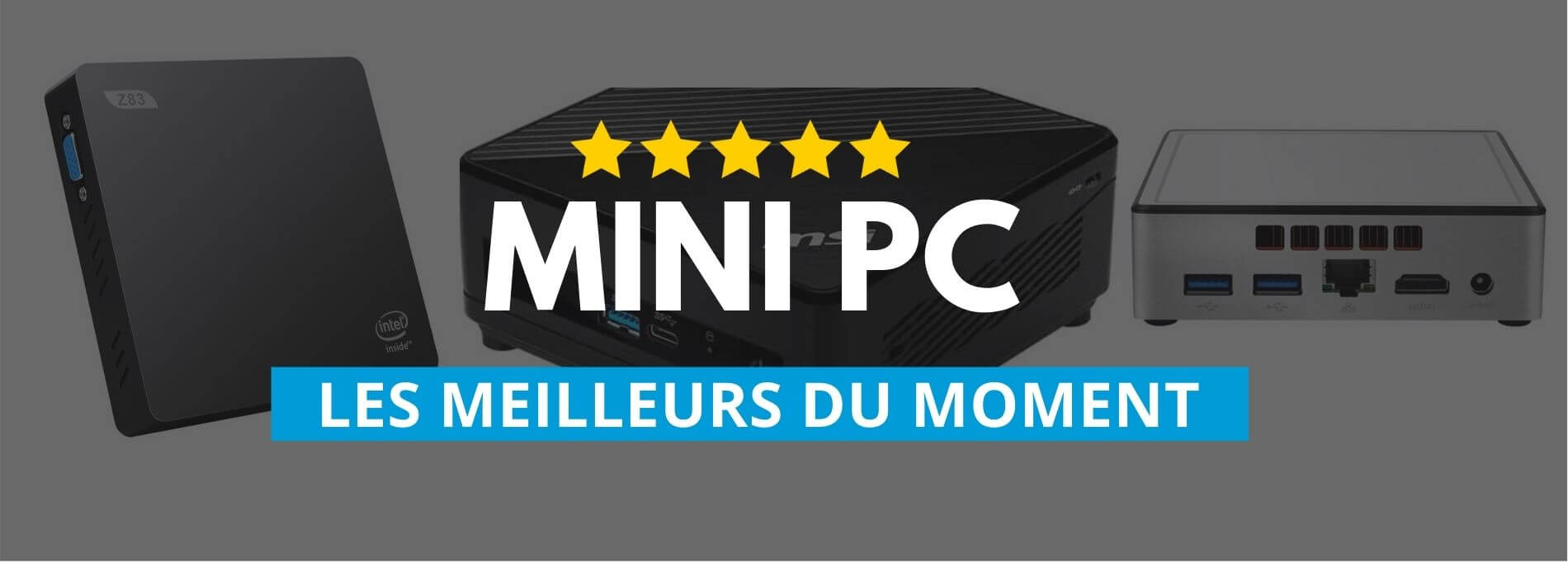 🏆 Quels sont les meilleurs mini PC ? Comparatif 2024